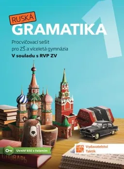 Ruský jazyk Ruská gramatika 1: Procvičovací sešit pro ZŠ a víceletá gymnázia - TAKTIK [RU] (2021, brožovaná)