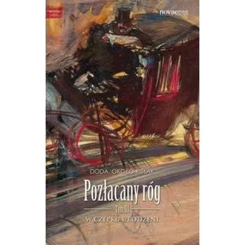 Pozłacany róg Tom 3 - Około-Kułak Doda