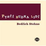 Ptačí budka lidí - Bedřich Stehno (2019, pevná)