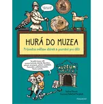 Hurá do muzea: Průvodce světem sbírek a…