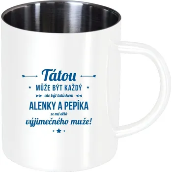 Nerezový hrnek Tátou může být každý se jmény