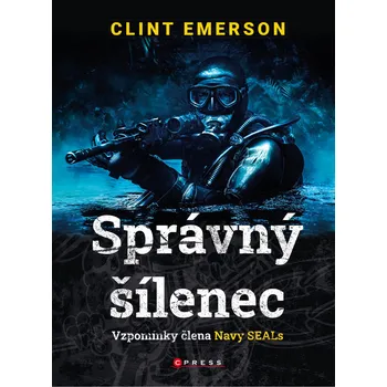 Literární biografie Správný šílenec: Vzpomínky člena Navy SEALs - Clint Emerson (2021, pevná)
