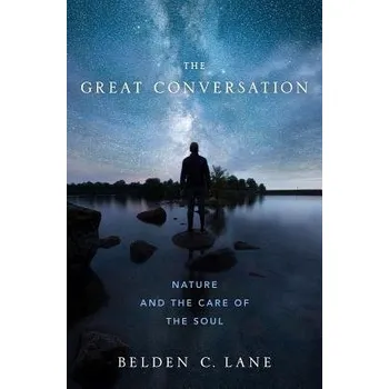 Cizojazyčná kniha Great Conversation - Lane, Belden C. (Professor Emeritus of Theological Studies, American Religion, and History of Spirituality, Professor Emeritus of Theological Studies, American Religion, and History of Spirituality, Saint Louis University)