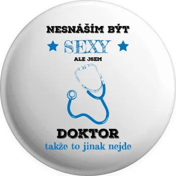 Placka Nesnáším být sexy, ale jsem doktor