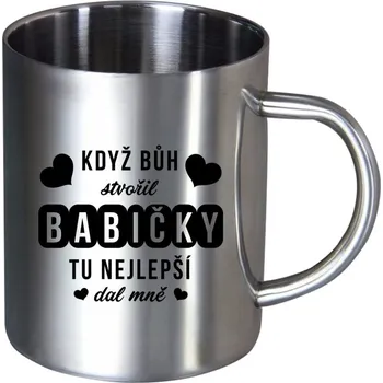 Nerezový hrnek Když Bůh stvořil babičky