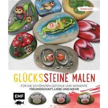 Encyklopedie Glückssteine malen - Kaiser, Marion