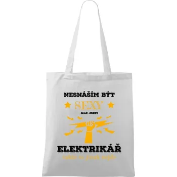 Látková taška Nesnáším být sexy, ale jsem elektrikář
