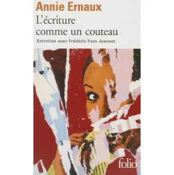 Ecriture Comme Un Couteau – Annie Ernaux (FR)