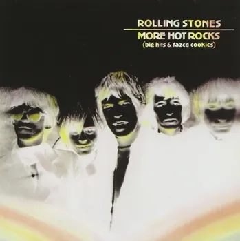 Zahraniční hudba More Hot Rocks: Big Hits & Fazed Cookies - Rolling Stones [2CD]