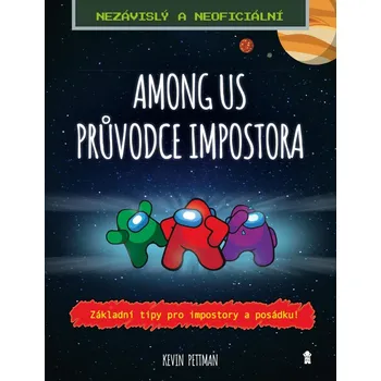 Bystrá hlava Among us: Průvodce impostora - Kevin Pettman (2021, brožovaná)
