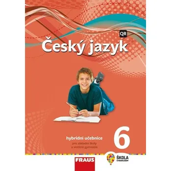 Český jazyk Český jazyk 6: hybridní učebnice - Zdena Krausová a kol. (2021, břožovaná)
