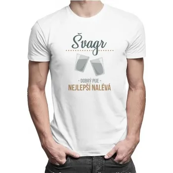 Žertovný předmět Švagr - dobrý pije, nejlepší nalévá - pánské tričko s potiskem- Tričkový.cz
