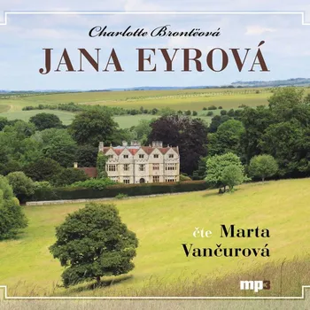Jana Eyrová - Charlotte Brontë (čte Marta Vančurová) [CDmp3]