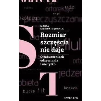Rozmiar szczęścia nie daje - Marta Kieniuk-Mędrala