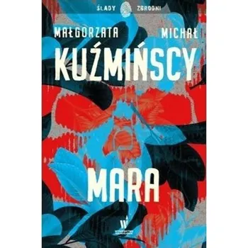 Mara - Kuźmińska Małgorzata, Kuźmiński Michał