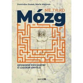 Nie tylko mózg - Dominika Dudek, Maria Mazurek
