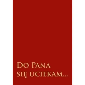 Modlitewnik - Do Pana się uciekam... - Praca zbiorowa (pl, 2018, Firma, Wydawnictwo Duszpasterstwa Rolników)