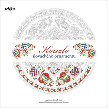 Antistresové omalovánky Kouzlo slováckého ornamentu - H. Albrechtová, K. Bartálová, P. Bužková, M. Holubíková, V. Šácha (2021, brožovaná)