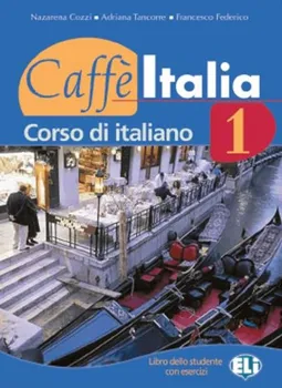 Italský jazyk Caffé Italia 1: Corso di italiano - Nazzarena Cozzi a kol. [IT] (2004, brožovaná)