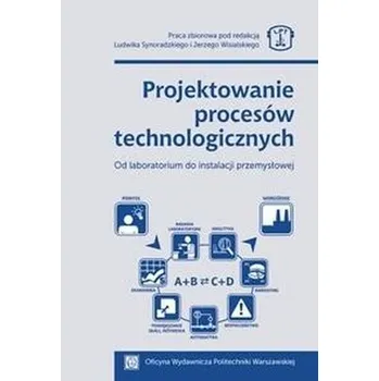 Projektowanie procesów technologicznych - Praca zbiorowa