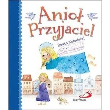 Anioł Przyjaciel - BEATA KOŁODZIEJ