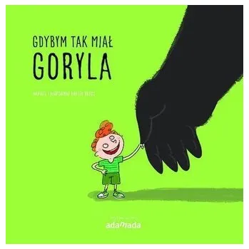 Pohádka Gdybym miał goryla - Bartek Brosz