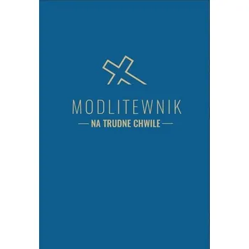 Modlitewnik na trudne chwile - Magdalena Marciniak