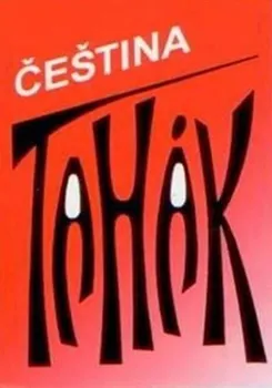 Český jazyk Tahák: Čeština Vladimíra Bičíková Brožovaná (2003, brožovaná)