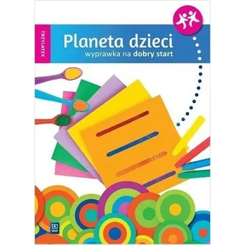 Předškolní výuka Planeta dzieci. Trzylatek. Wyprawka na start WSiP - Praca zbiorowa