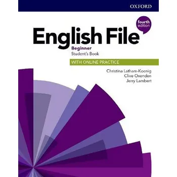 Anglický jazyk English File: Beginner: Student's Book with Online Practice - Clive Oxenden a kol. (2019, brožovaná)