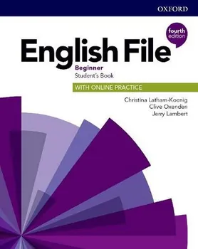 Anglický jazyk English File: Beginner: Student's Book with Online Practice - Clive Oxenden a kol. (2019, brožovaná)