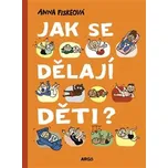 Jak se dělají děti? - Anna Fiskeová…