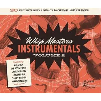 Zahraniční hudba CD Various: Whip Masters Instrumentals Volume 2 (30 Stylized Instrumentals, Fast-Paced, Evocative And Lashed With Tension) 2021