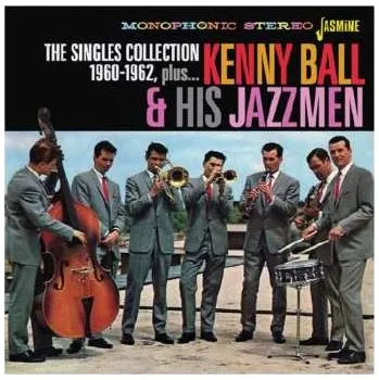 Zahraniční hudba CD Kenny Ball And His Jazzmen: The Singles Collection, 1960-1962, Plus... 2019