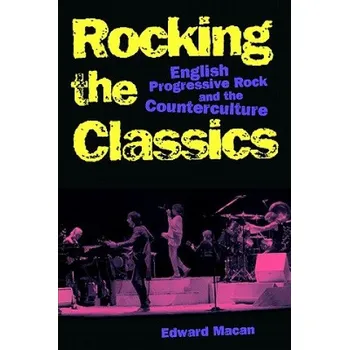 Rocking the Classics – Edward Macan (EN)