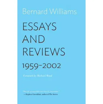 Essays and Reviews: 1959-2002 – Bernard Williams (EN)