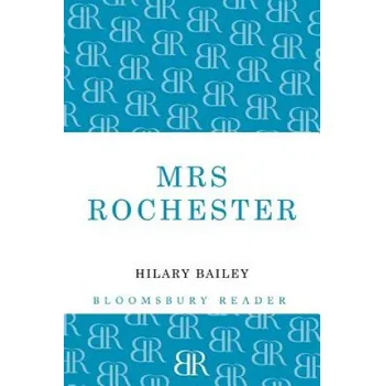 Mrs Rochester – Hilary Bailey (EN)
