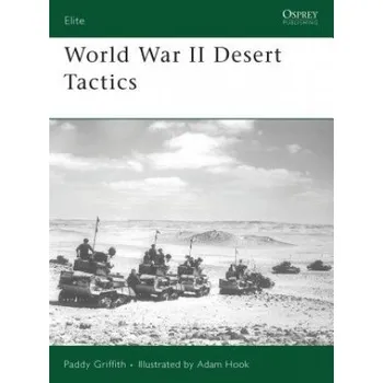 Populárně naučná literatura pro dospělé World War II Desert Tactics – Paddy Griffith (EN)