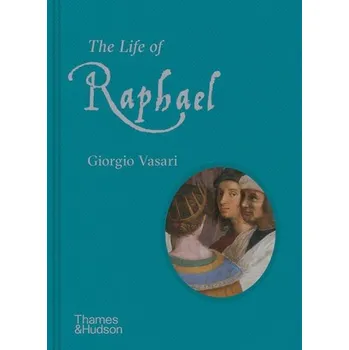Cizojazyčná kniha Life of Raphael - Vasari, Giorgio
