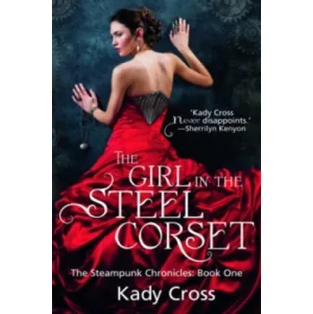 Girl in the Steel Corset – Kady Cross (EN)