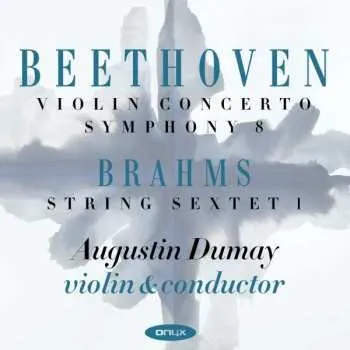 Zahraniční hudba 2CD Ludwig van Beethoven: Violin Concerto; Symphony No. 8; String Sextet No. 1 2015