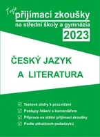 Tvoje přijímací zkoušky 2023 na střední školy a gymnázia: Český jazyk a literatura - Nakladatelství Gaudetop (2022, brožovaná)