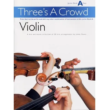 Three's A Crowd: Violin Book A Junior - Easy