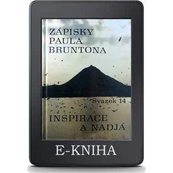 Kniha Zápisky Paula Bruntona: Svazek 14. Inspirace a Nadjá (E-kniha)