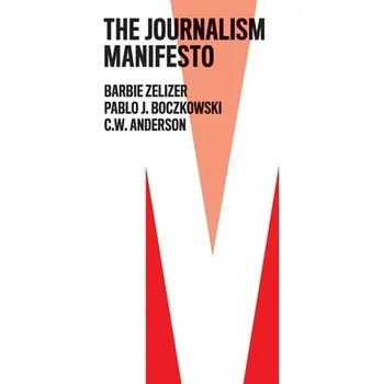 Cizojazyčná kniha Journalism Manifesto - Zelizer, Barbie a Boczkowski, Pablo J. a Anderson, C. W.