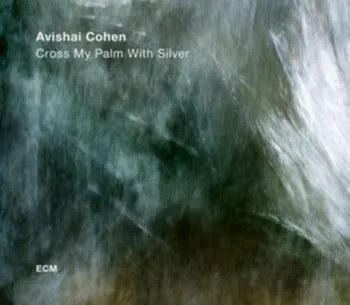 Zahraniční hudba Cross My Palm With Silver - Avishai Cohen [LP]