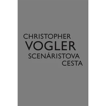 Scenáristova cesta - Christopher Vogler