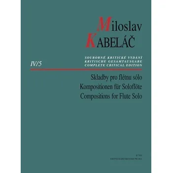 Skladby pro flétnu sólo: Malá suita (Partita piccola) op. 13, Improvizace op. 29b - Miloslav Kabeláč