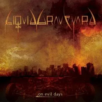 Zahraniční hudba CD Liquid Graveyard: On Evil Days 2009