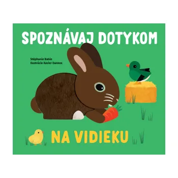 Bystrá hlava Spoznávaj dotykom Na vidieku - Stéphanie Babin